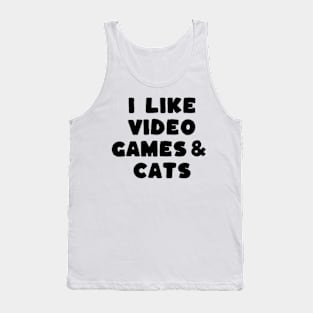 I Like Video Games & Cats Tank Top